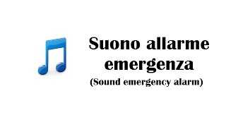 Suono allarme emergenza  Sound emergency alarm [upl. by Kato]