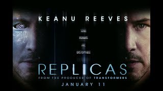 REPLICAS OFFICIAL TRAILER Starring Keanu Reeves In Theaters January 11 2019 [upl. by Wurtz]