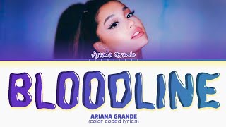 Ariana Grande bloodline Lyrics Color Coded Lyrics [upl. by Annoerb]