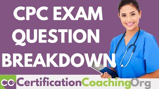 CPC Exam Question Breakdown — Whats Covered on the CPC Exam [upl. by Ledairam]