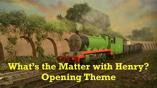 Thomas amp Friends  Whats the Matter with Henry Opening Theme [upl. by Erodavlas712]