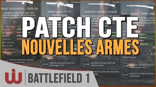 Nouvelles Variantes dArmes sur Le CTE de Battlefied 1 [upl. by Plusch581]