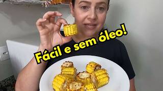 Milho Verde Assado na AirFryer [upl. by Zapot]