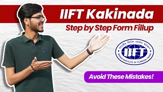 IIFT Kakinada IPM 2024 Form Fillup 📝 Mistakes To Avoid [upl. by Ikceb982]