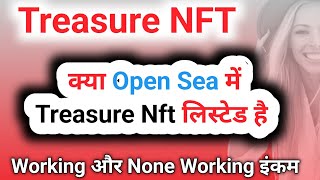 Treasure Nft क्या Open Sea में लिस्टेड है [upl. by Ajan]