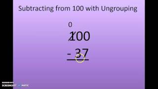 Subtracting from 100 with Ungrouping [upl. by Eneleh]