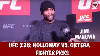 UFC 226 Max Holloway vs Brian Ortega Fighter Picks [upl. by Anitnatsnok]