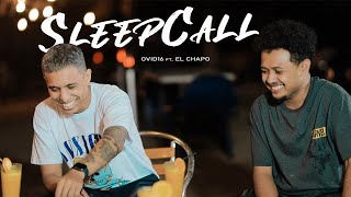 SLEEPCALL  OVID16 FT EL CHAPO Official Music Video [upl. by Anaer403]