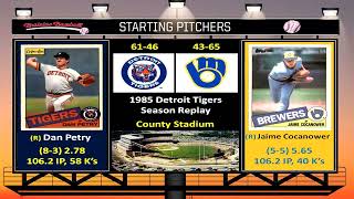 Game 108  1985 Detroit Tigers Season Replay v Milwaukee Brewers  County Stadium [upl. by Nilhtac558]