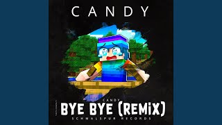 Bye Bye Remix [upl. by Aronid]