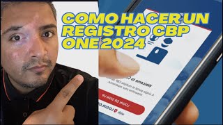 Cómo hacer un registro cbp one 2024 [upl. by Ellenij]