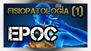 EPOC  Fisiopatología Parte 1 [upl. by Fleisher]