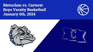 Metuchen vs Carteret Boys Varsity Basketball 1624 [upl. by Reerg]