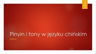 Kurs języka chińskiego  Lekcja 1  Pinyin i tony  wwwhaohaopl [upl. by Okoyik504]