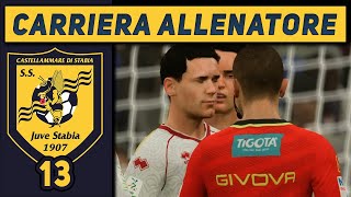 ORA LE HO VISTE TUTTE 13 CARRIERA ALLENATORE Juve Stabia FC 25 Gameplay ITA [upl. by Airahcaz]