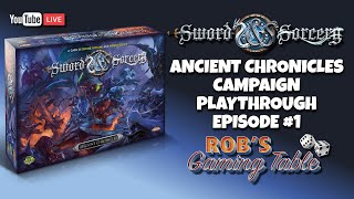 Sword amp Sorcery Ancient Chronicles Campaign Playthrough Ep 1 [upl. by Elmore]