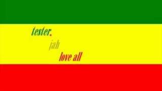 Tester  Jah love all [upl. by Aden]