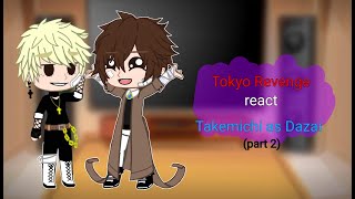 Tokyo Revengers react to Takemichi as Dazai Osamu TR x BSD 22 RUENG [upl. by Zandt]