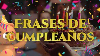 Frases Para Felicitar El Cumpleaños 🎉🎂 Mensajes y Saludos para Dedicar [upl. by Campball]