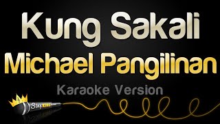 Michael Pangilinan  Kung Sakali Karaoke Version [upl. by Norrehc]