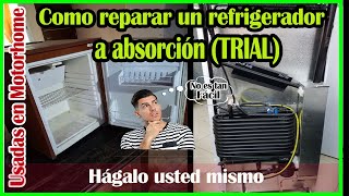 Como reparar nevera ó heladera absorción tipo trial [upl. by Egrog]