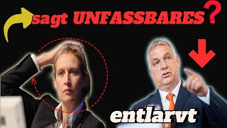 ⚡ Viktor Orbans sagt UNFASSBARES 🔥 ENTLARVT über Alice Weidel 🚨 Alle waren überrascht [upl. by Divan]