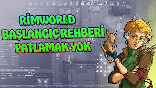 Başlangıç Rehberi  Rimworld Türkçe Rehber [upl. by Aivato179]