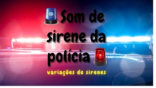 Som de sirene de polícia bem alto VARIAÇÕES DE SIRENES [upl. by Onitnevuj]