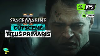 SPACE MARINE 2 Titus Primaris Upgrade Cutscene 4K [upl. by Lynelle]