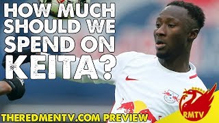 How Much Should We Spend On Naby Keita [upl. by Atiras923]