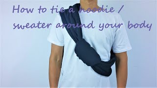 How to tie a hoodie  sweater around your body [upl. by Cocks]