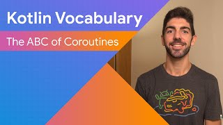 The ABC of Coroutines  Kotlin Vocabulary [upl. by Mariam]