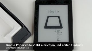 Kindle Paperwhite 2013 einrichten und erster Eindruck [upl. by Enaillil]