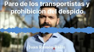 Paro de los transportistas y prohibición del despido [upl. by Nallij]