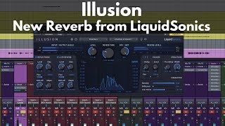 Illusion  New Reverb Plugin from LiquidSonics  Hear it in Action [upl. by Meakem687]