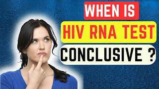 When is HIV RNA Test Conclusive [upl. by Maxie]