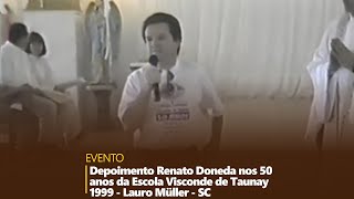 Depoimento Renato Doneda nos 50 anos da Escola Visconde de Taunay 1999  Lauro Müller  SC [upl. by Ramoj]