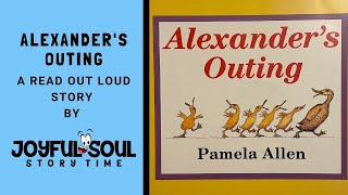 Alexanders Outing  By Pamela Allen  Joyful Soul Story Time  Read Aloud Book [upl. by Nireil]