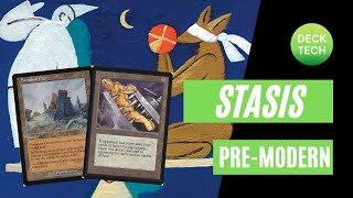 PRE MODERN MTG STASIS Deck Tech [upl. by Washburn472]