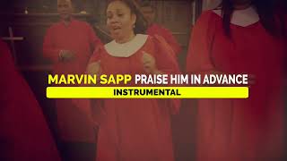 Marvin Sapp  Praise Him In Advance Instrumental [upl. by Sigrid922]