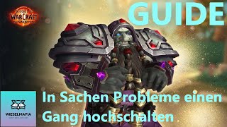 In Sachen Probleme einen Gang hochschalten GUIDE World of Warcraft The Warwithin [upl. by Alexi]