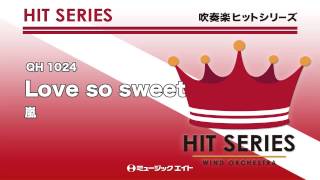 《吹奏楽ヒット曲》Love so sweetお客様の演奏 [upl. by Aihsekel]