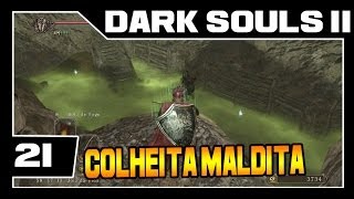 DARK SOULS 2  Parte 21  Colheita Feliz  Detonado Legendado  PTBR [upl. by Nena]