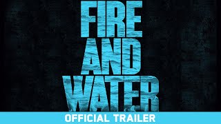 Fire and Water 2017  Don Eichin Rick Barry Brian Walsh Damon Campagna  Official Trailer [upl. by Anayek]