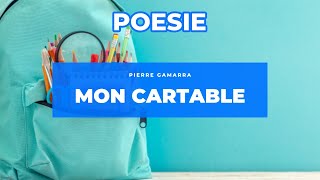 Poésie 🎒 Mon Cartable 🎒 par Pierre Gamarra [upl. by Meave245]