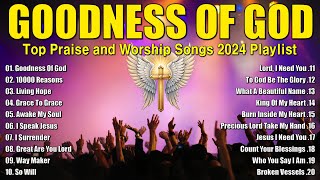 Goodness Of GodTop Praise and Worship Songs 2024 Playlist✝️ Best Christian Worship Songs [upl. by Dumas]