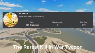 The Rarest Kill In War Tycoon [upl. by Ragouzis627]