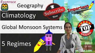 Global Monsoon Systems in Climatology  5 Regimes Examrace  Dr Manishika [upl. by Berte544]