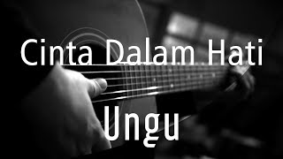 Cinta Dalam Hati  Ungu  Acoustic Karaoke [upl. by Twila]