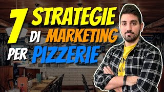 7 STRATEGIE di MARKETING per PIZZERIE  Come aumentare il fatturato della tua pizzeria [upl. by Aneliram]